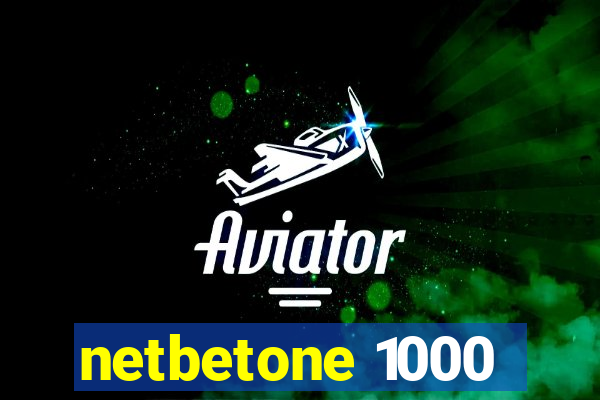 netbetone 1000