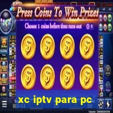 xc iptv para pc