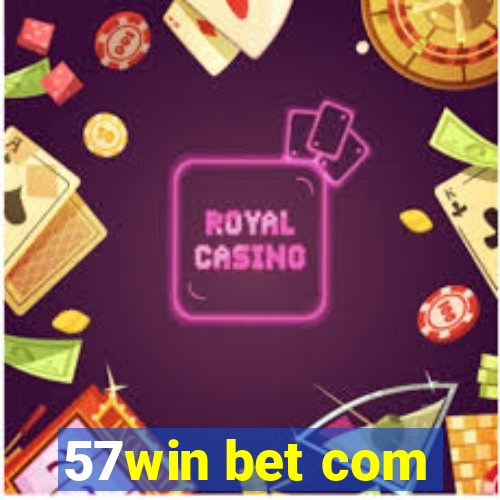 57win bet com