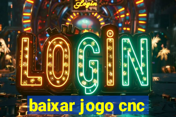 baixar jogo cnc