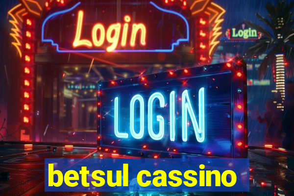 betsul cassino