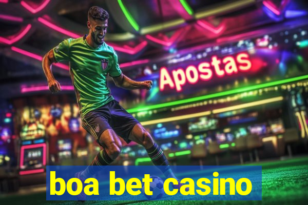 boa bet casino