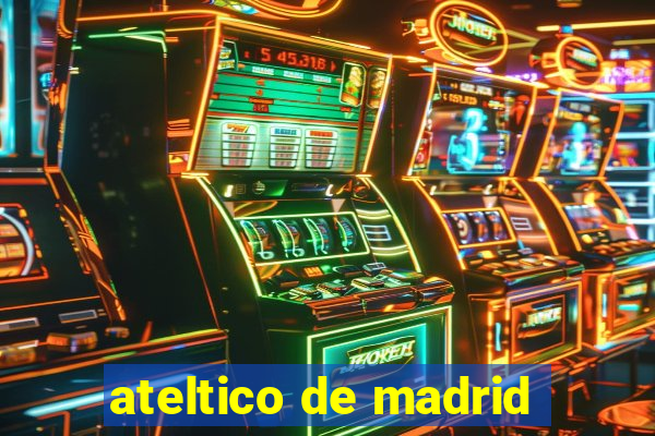 ateltico de madrid