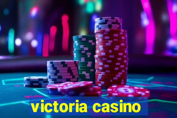 victoria casino