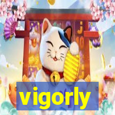 vigorly