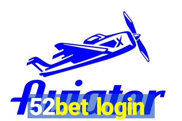 52bet login