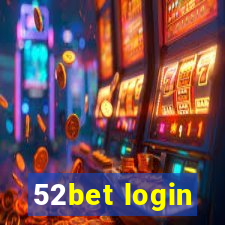 52bet login