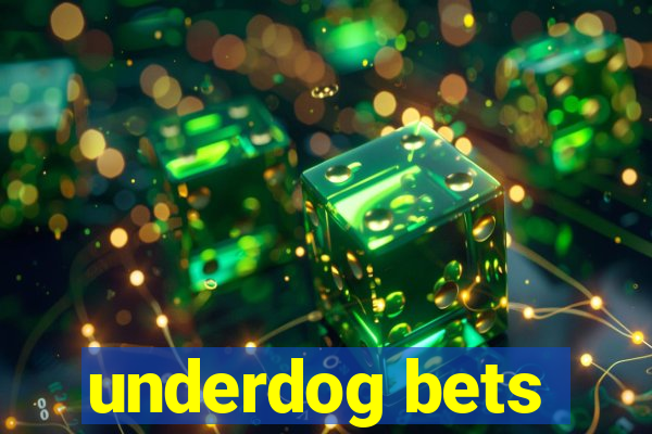 underdog bets