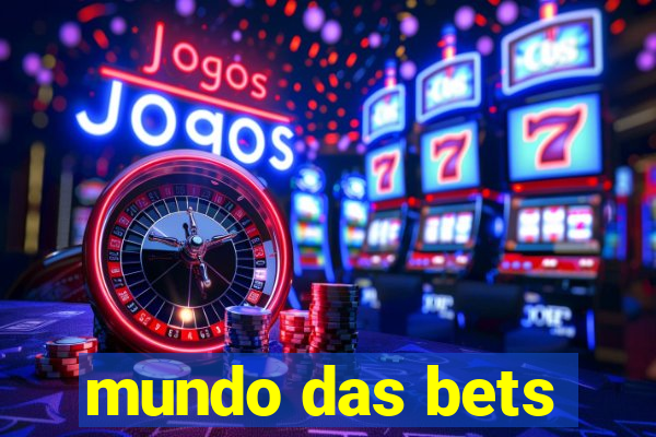 mundo das bets