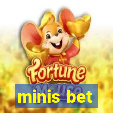 minis bet