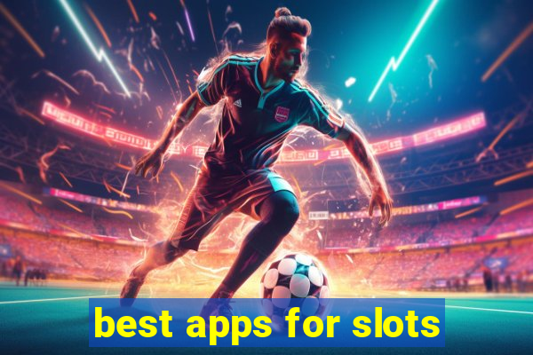 best apps for slots