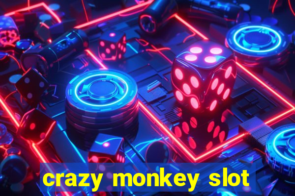 crazy monkey slot