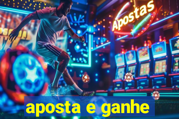 aposta e ganhe