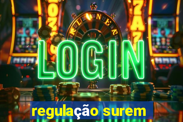 regulação surem