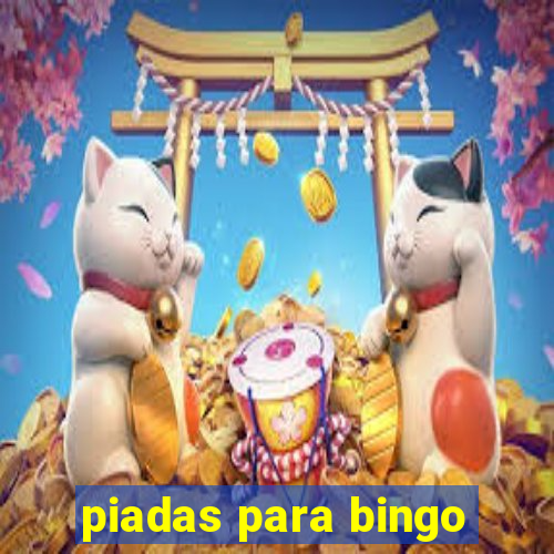 piadas para bingo