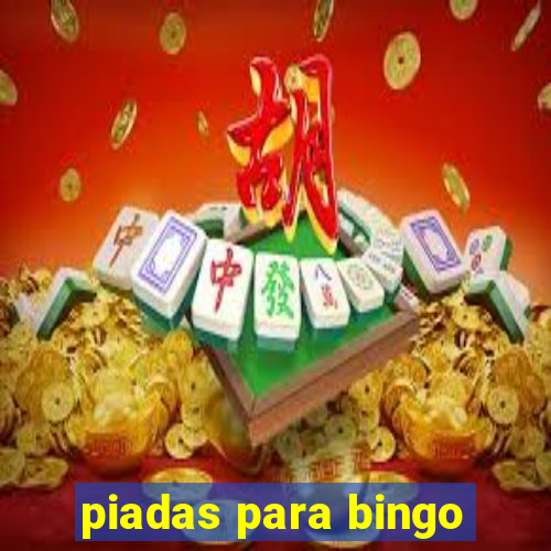 piadas para bingo