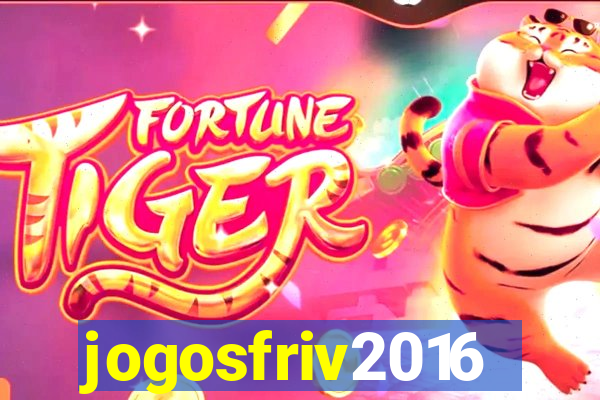 jogosfriv2016