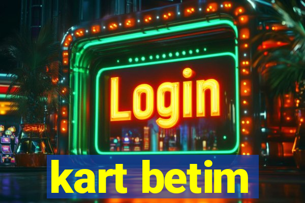 kart betim