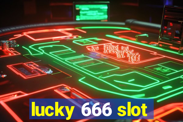 lucky 666 slot