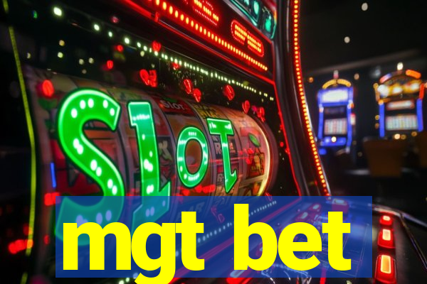 mgt bet