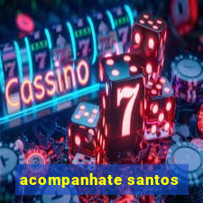 acompanhate santos