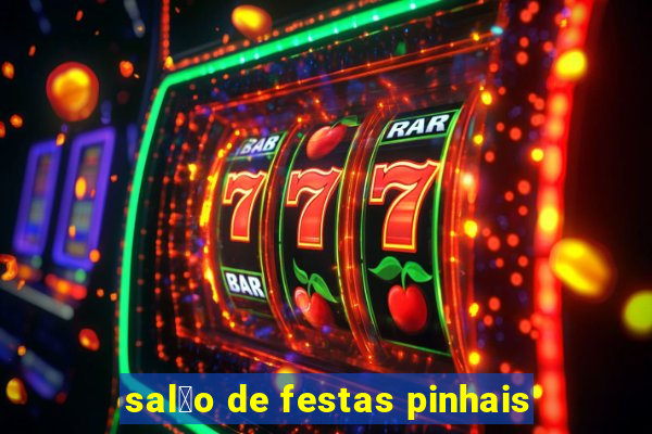 sal茫o de festas pinhais