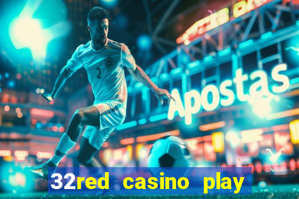 32red casino play slots roulette and blackjack