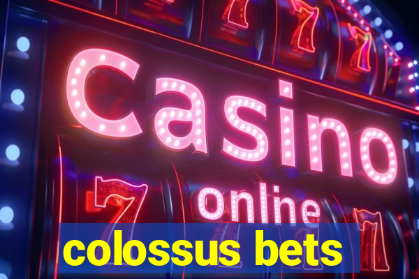 colossus bets