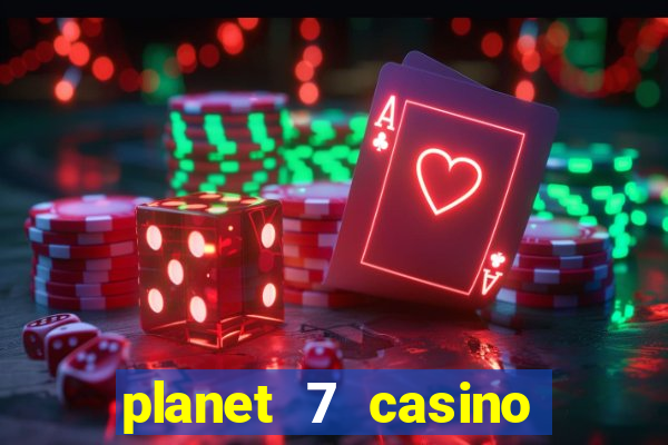 planet 7 casino bonus code