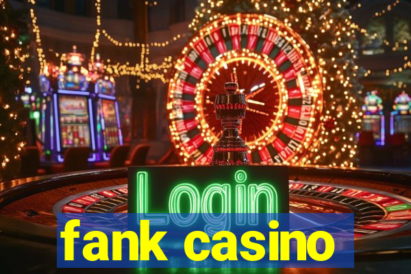 fank casino