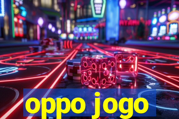 oppo jogo