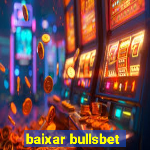 baixar bullsbet