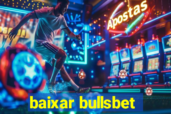 baixar bullsbet