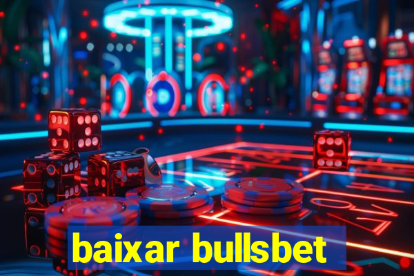 baixar bullsbet