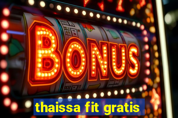 thaissa fit gratis