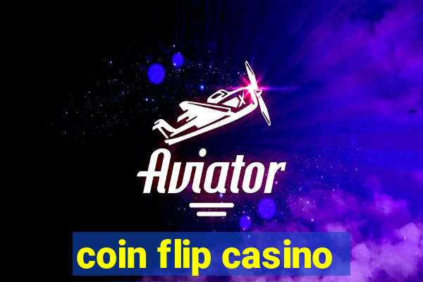 coin flip casino