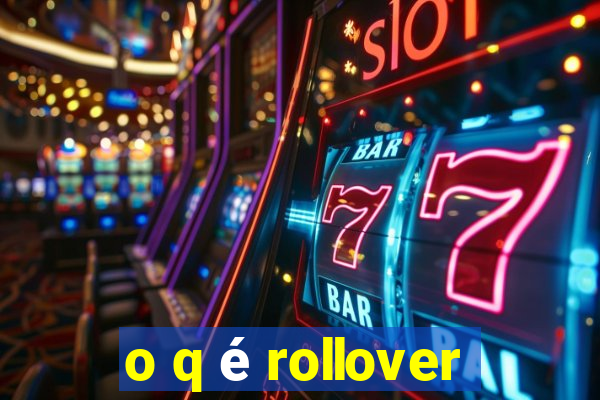 o q é rollover