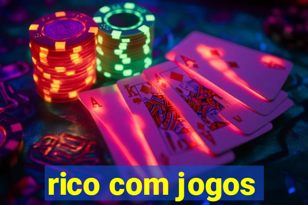 rico com jogos