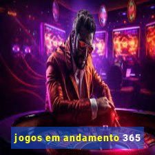 jogos em andamento 365