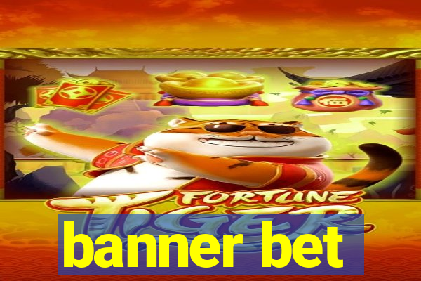 banner bet