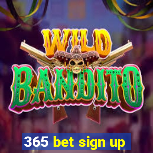 365 bet sign up