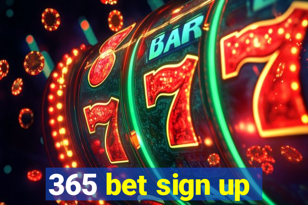 365 bet sign up