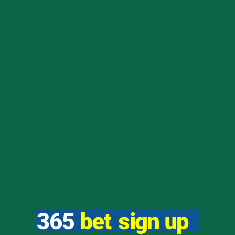 365 bet sign up