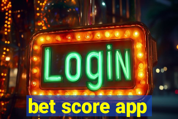 bet score app