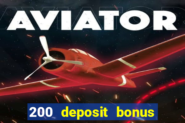 200 deposit bonus casino uk