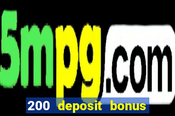 200 deposit bonus casino uk