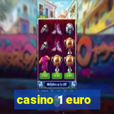 casino 1 euro