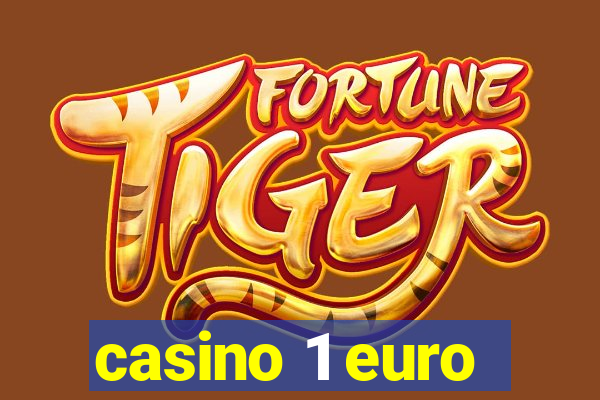 casino 1 euro