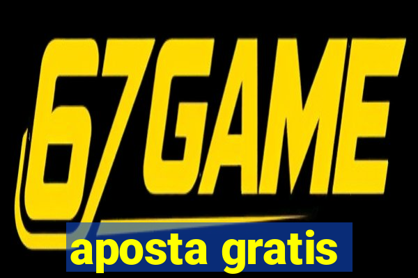 aposta gratis