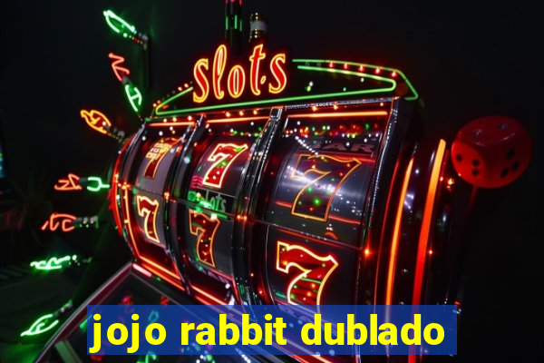 jojo rabbit dublado